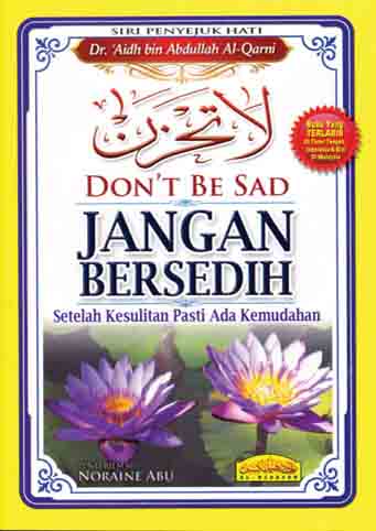 Jangan Bersedih (Don't Be Sad): Setelah Kesulitan Pasti Ada Kemu